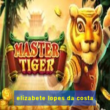 elizabete lopes da costa